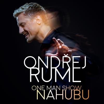 Koncert Ondřeje Rumla - One man show NAHUBU